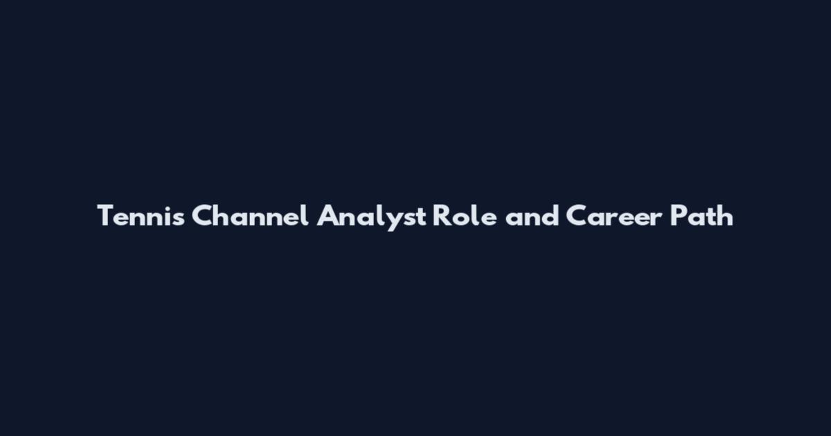 Tennis Channel Analyst Role and Career Path