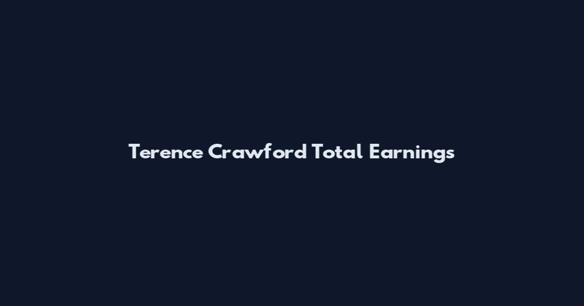 Terence Crawford Total Earnings