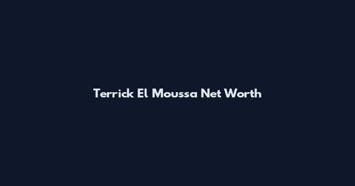 Terrick El Moussa Net Worth