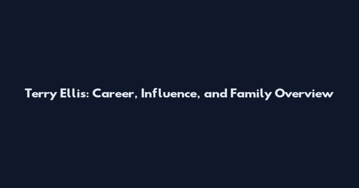 Terry Ellis: Career, Influence, and Family Overview