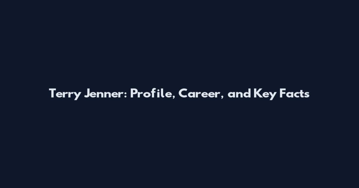 Terry Jenner: Profile, Career, and Key Facts