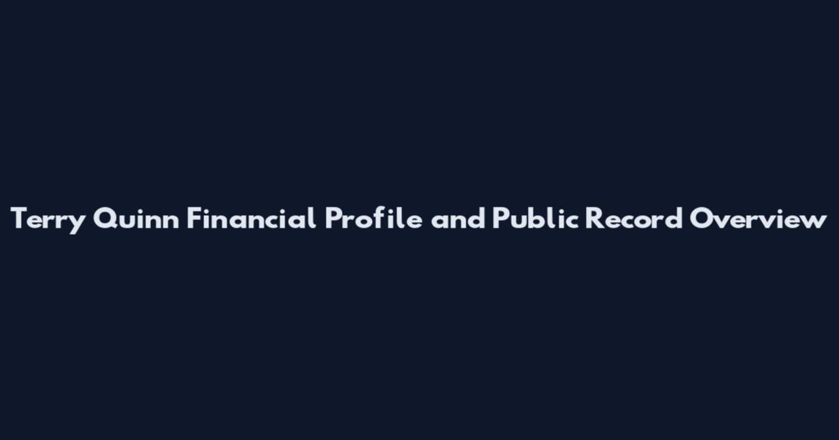 Terry Quinn Financial Profile and Public Record Overview