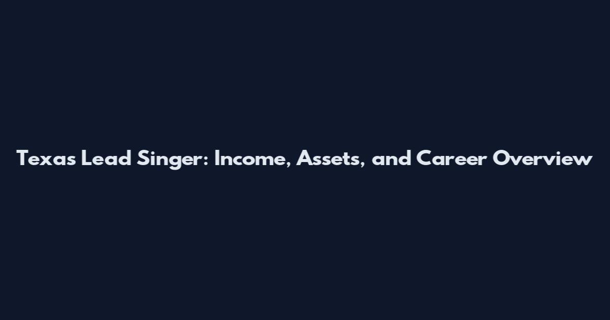 Texas Lead Singer: Income, Assets, and Career Overview