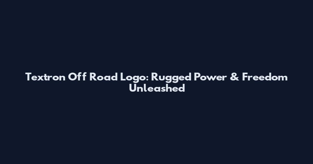 Textron Off Road Logo: Rugged Power & Freedom Unleashed