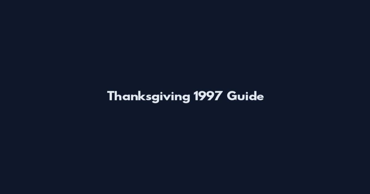 Thanksgiving 1997 Guide