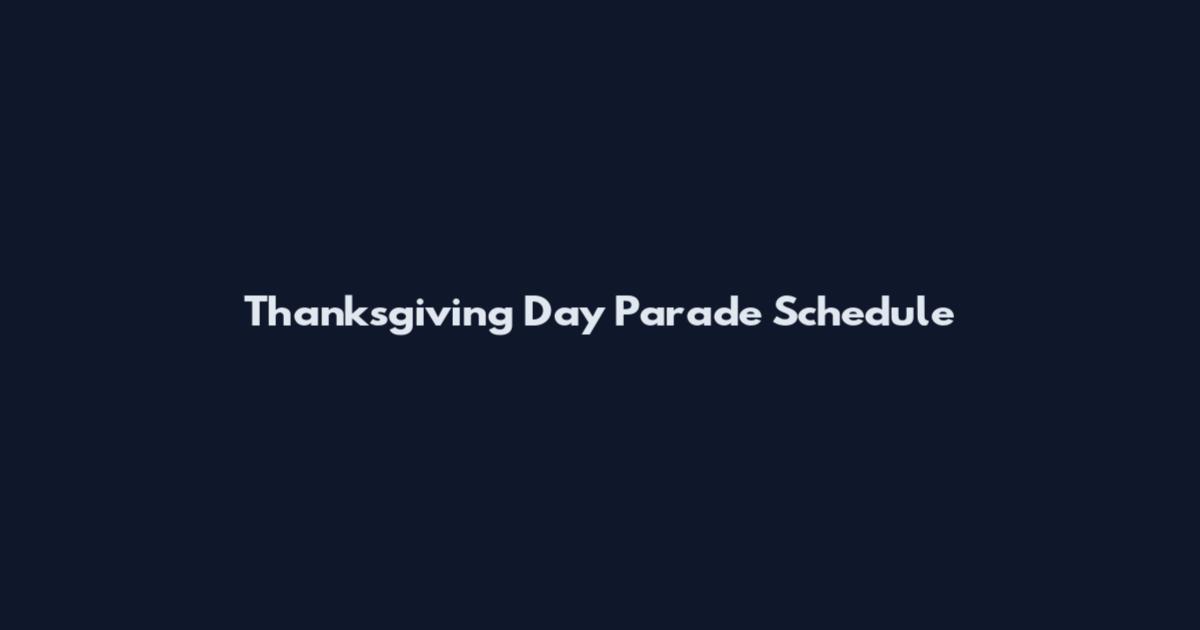 Thanksgiving Day Parade Schedule