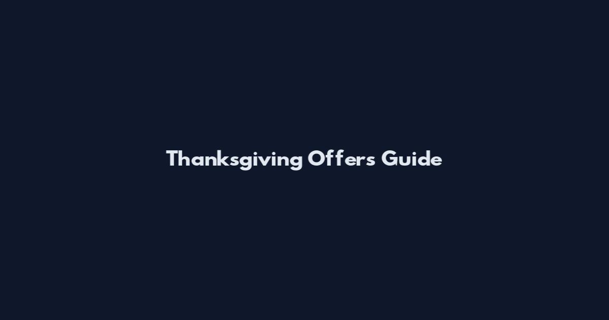 Thanksgiving Offers Guide
