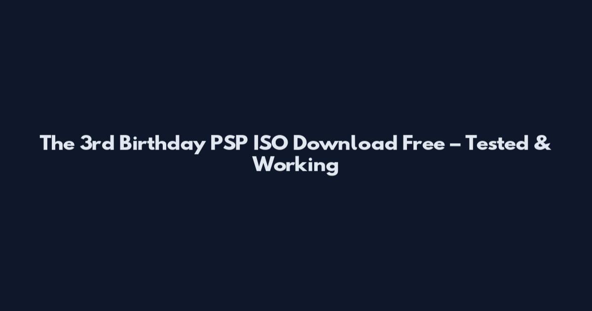 The 3rd Birthday PSP ISO Download Free – Tested & Working
