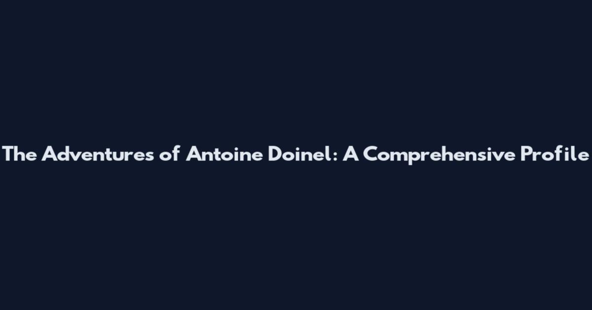 The Adventures of Antoine Doinel: A Comprehensive Profile