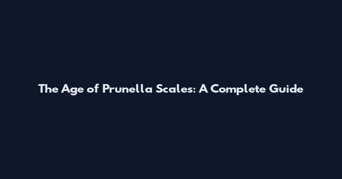The Age of Prunella Scales: A Complete Guide