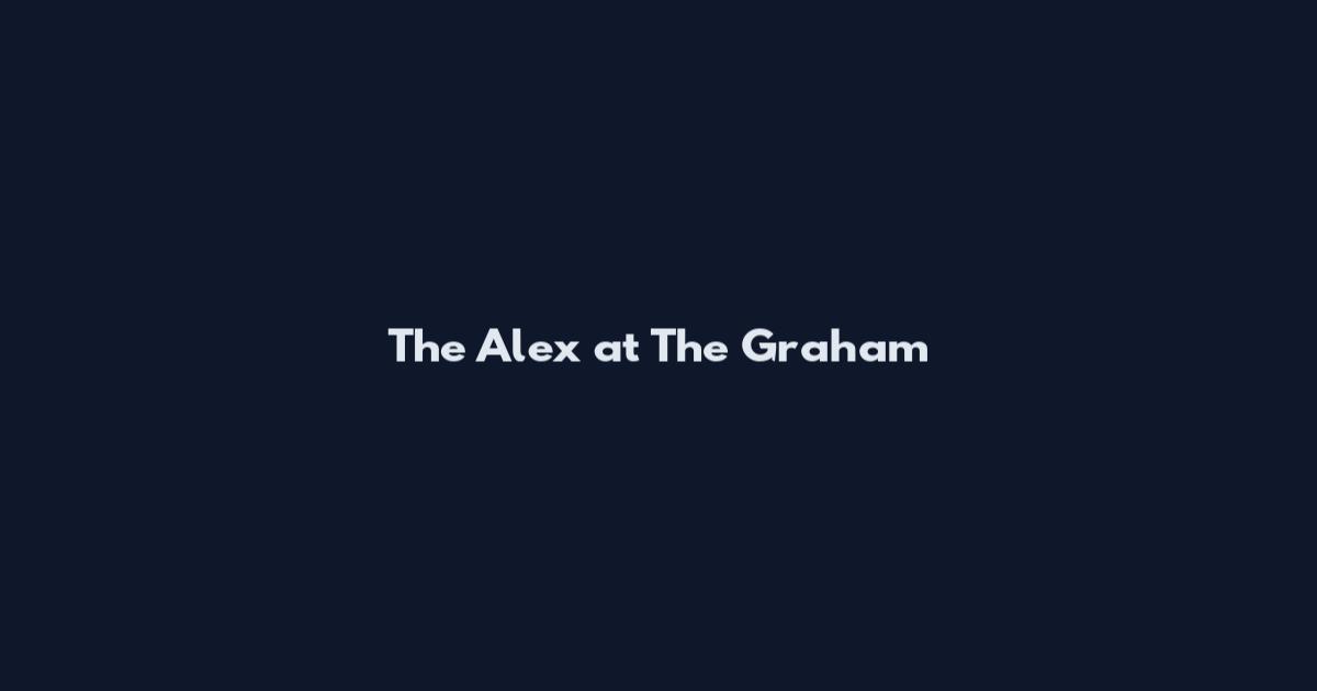 The Alex at The Graham