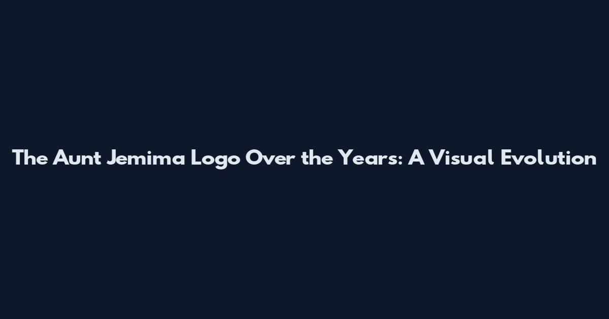 The Aunt Jemima Logo Over the Years: A Visual Evolution