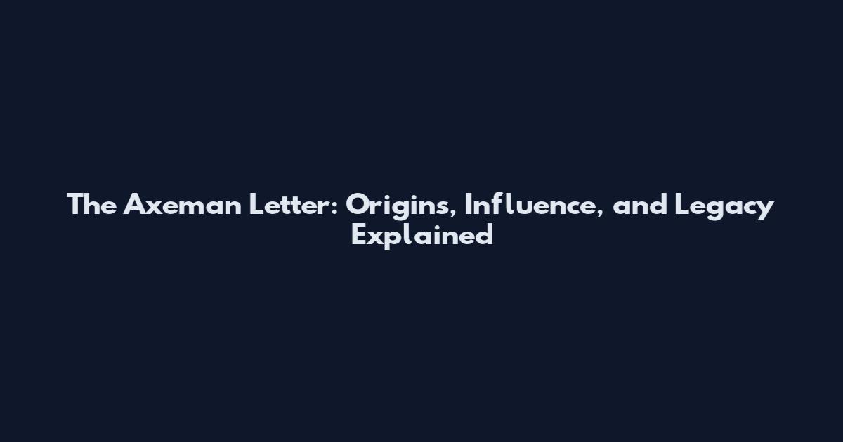 The Axeman Letter: Origins, Influence, and Legacy Explained