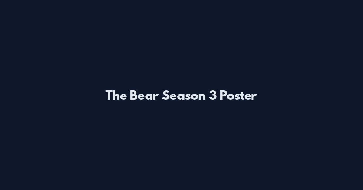 The Bear Season 3 Poster