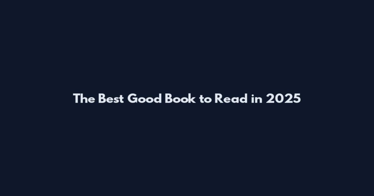 The Best Good Book to Read in 2025