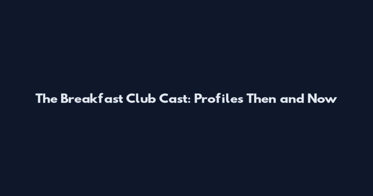 The Breakfast Club Cast: Profiles Then and Now