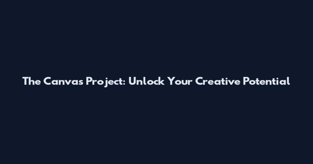 The Canvas Project: Unlock Your Creative Potential