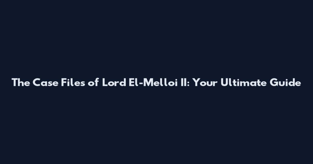 The Case Files of Lord El-Melloi II: Your Ultimate Guide