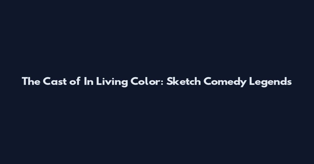 The Cast of In Living Color: Sketch Comedy Legends