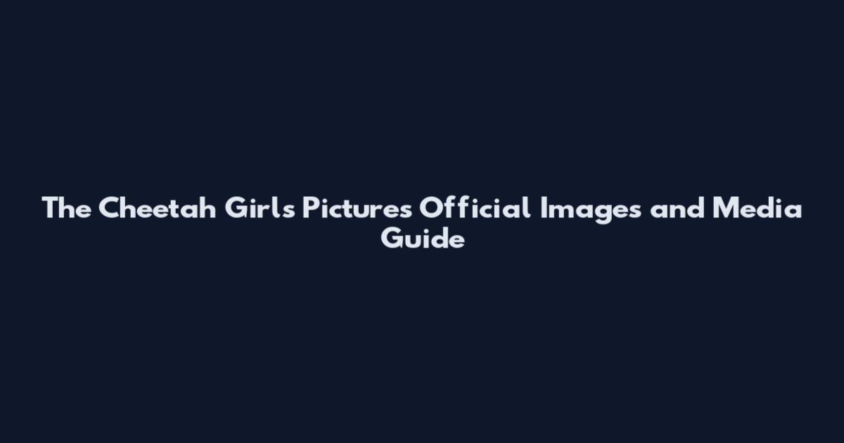 The Cheetah Girls Pictures Official Images and Media Guide