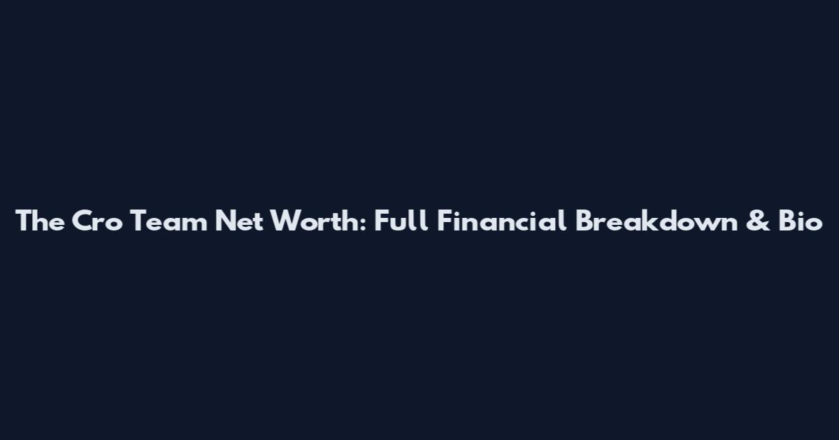 The Cro Team Net Worth: Full Financial Breakdown & Bio