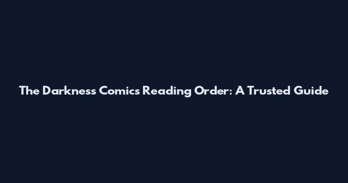 The Darkness Comics Reading Order: A Trusted Guide