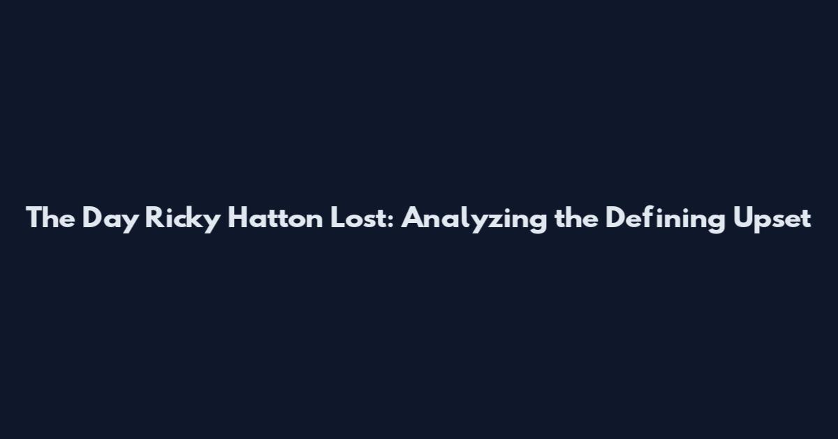 The Day Ricky Hatton Lost: Analyzing the Defining Upset