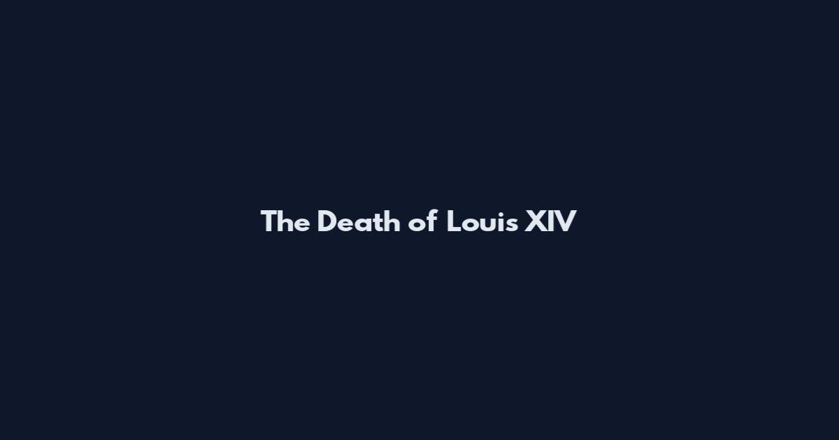 The Death of Louis XIV