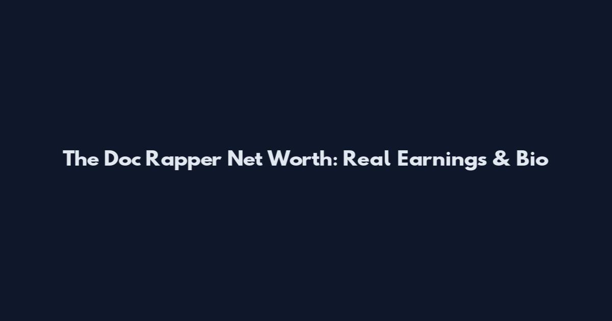 The Doc Rapper Net Worth: Real Earnings & Bio