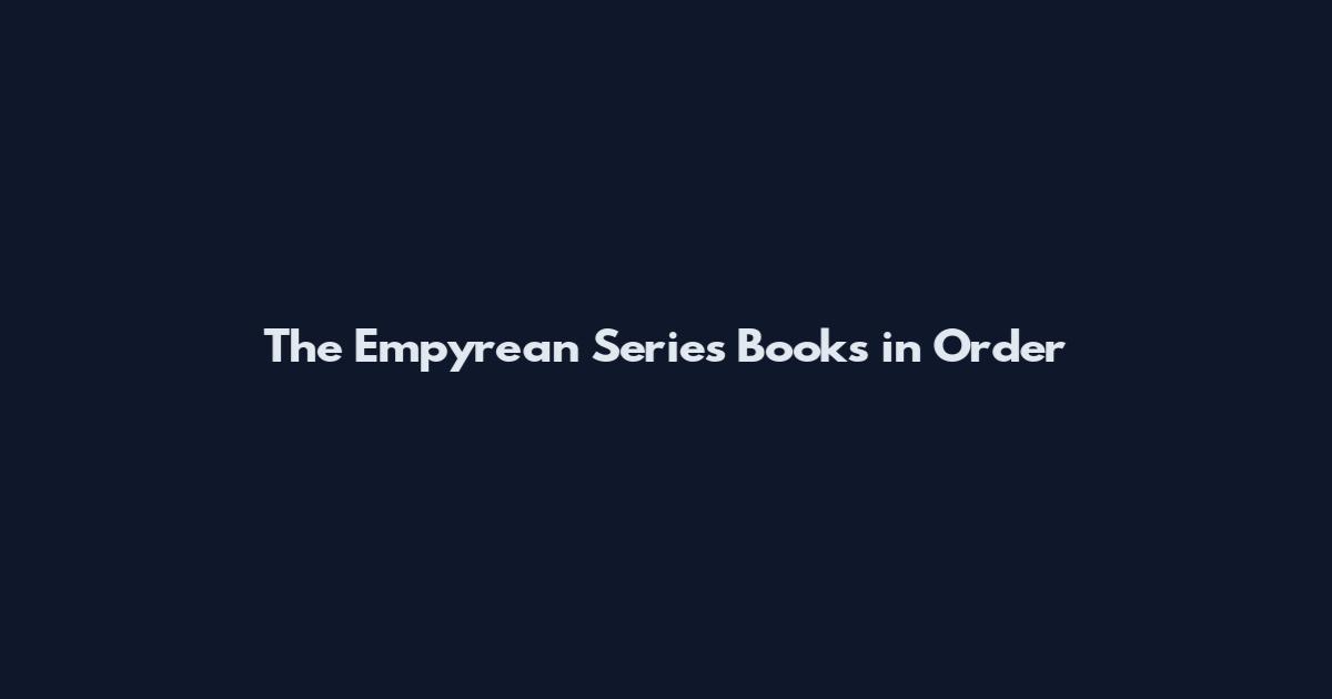 The Empyrean Series Books in Order