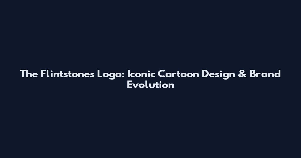 The Flintstones Logo: Iconic Cartoon Design & Brand Evolution