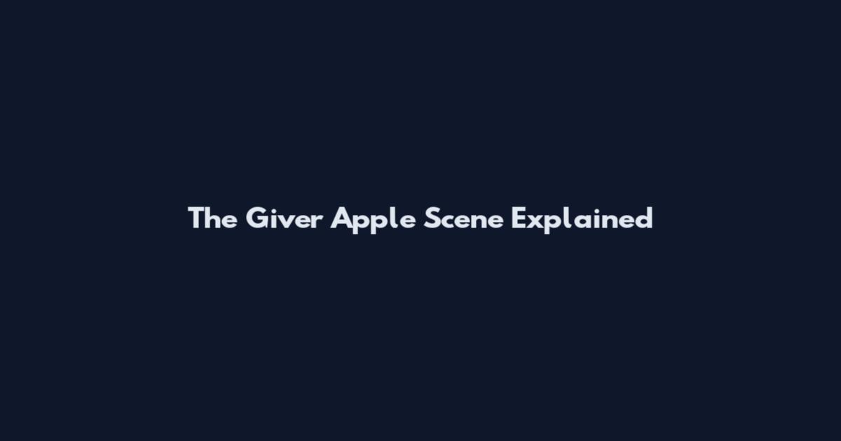The Giver Apple Scene Explained