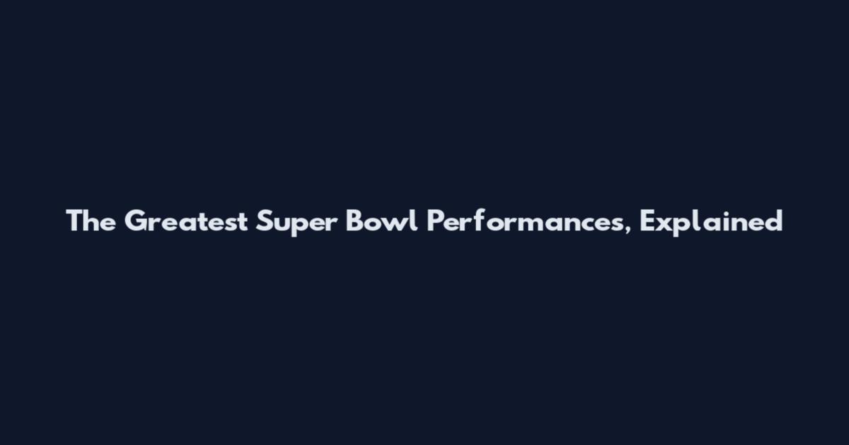 The Greatest Super Bowl Performances, Explained