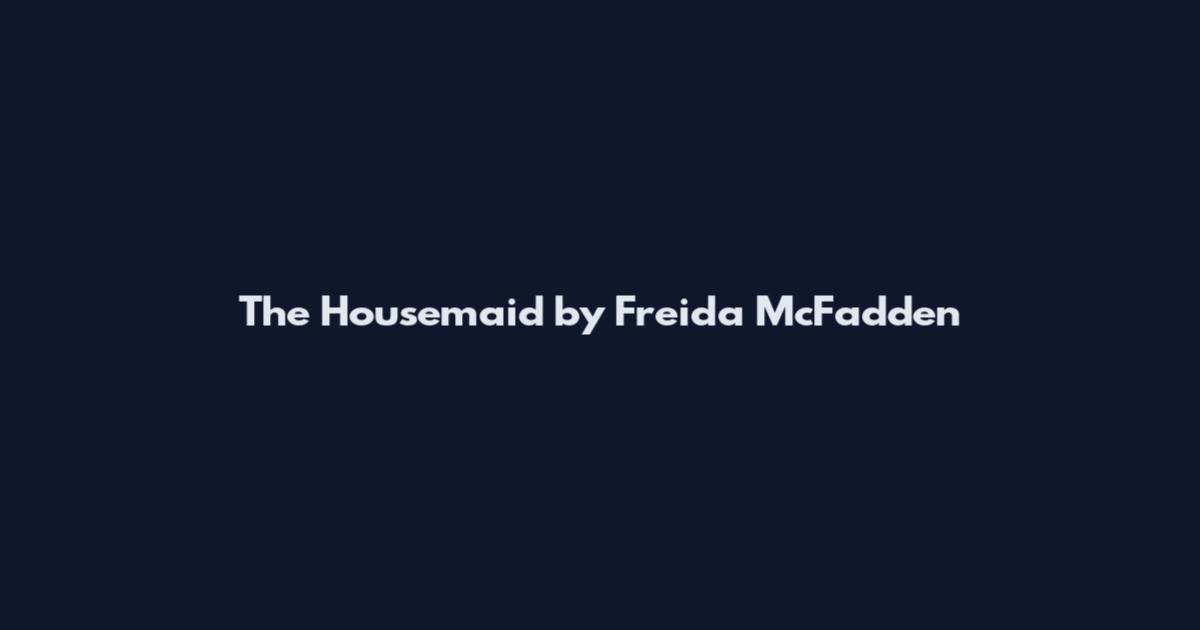 The Housemaid by Freida McFadden