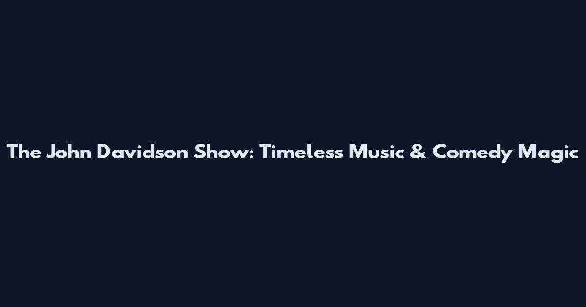 The John Davidson Show: Timeless Music & Comedy Magic