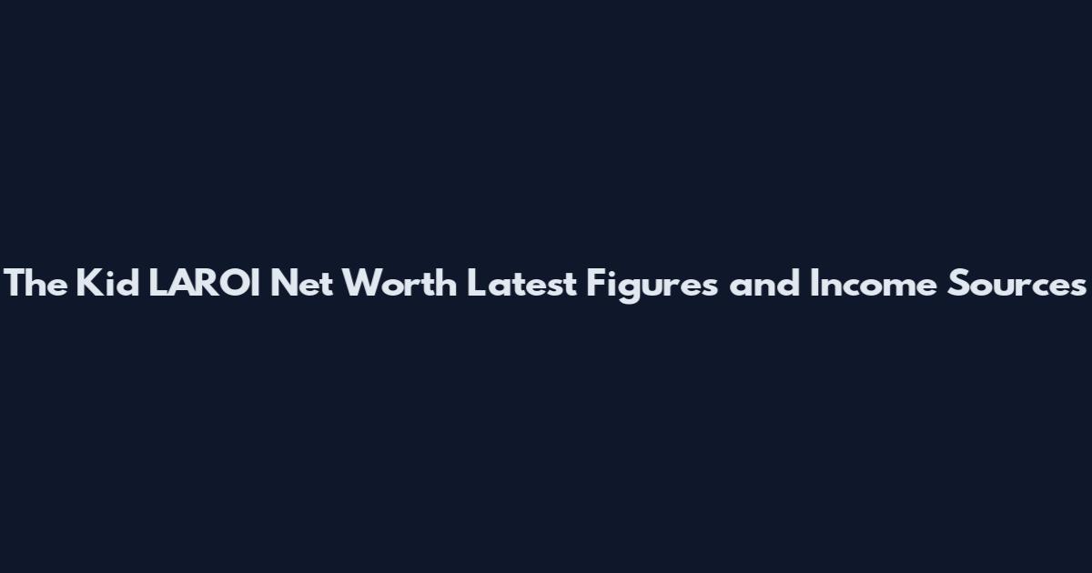 The Kid LAROI Net Worth Latest Figures and Income Sources