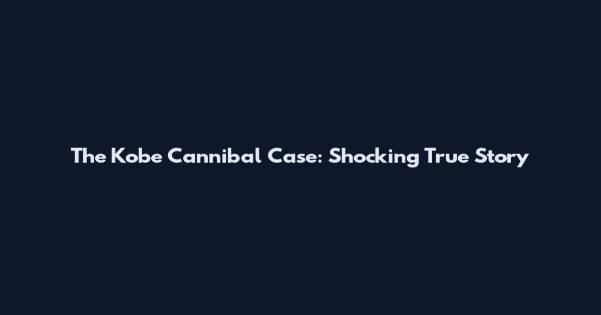 The Kobe Cannibal Case: Shocking True Story