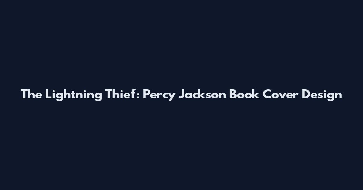 The Lightning Thief: Percy Jackson Book Cover Design