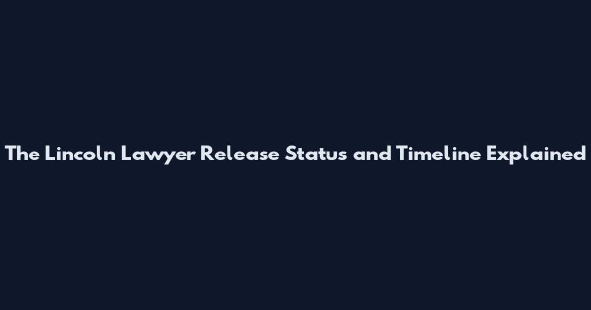 The Lincoln Lawyer Release Status and Timeline Explained