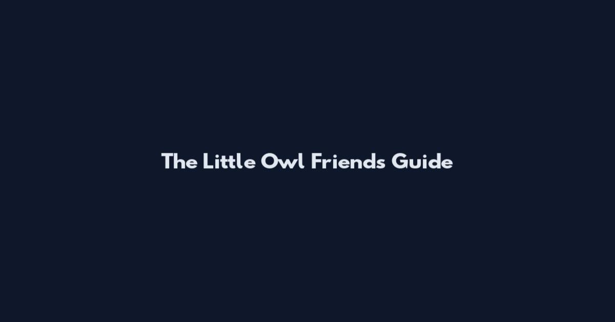 The Little Owl Friends Guide