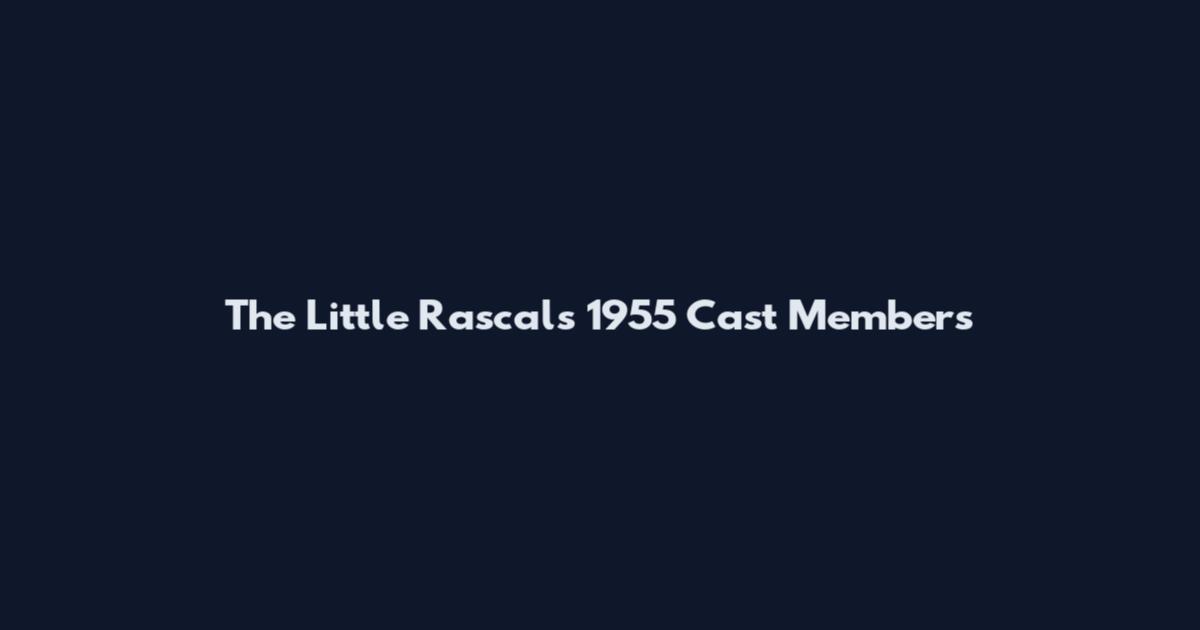 The Little Rascals 1955 Cast Members