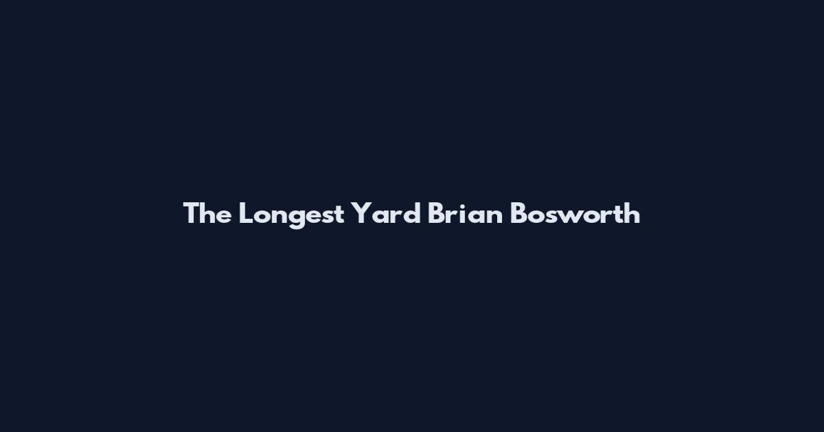 The Longest Yard Brian Bosworth