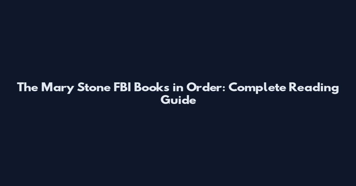 The Mary Stone FBI Books in Order: Complete Reading Guide