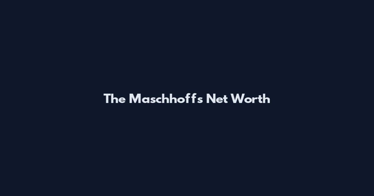 The Maschhoffs Net Worth