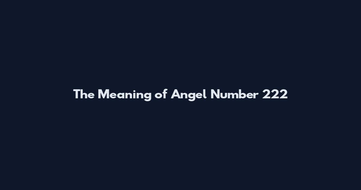 The Meaning of Angel Number 222