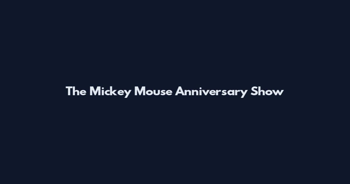 The Mickey Mouse Anniversary Show