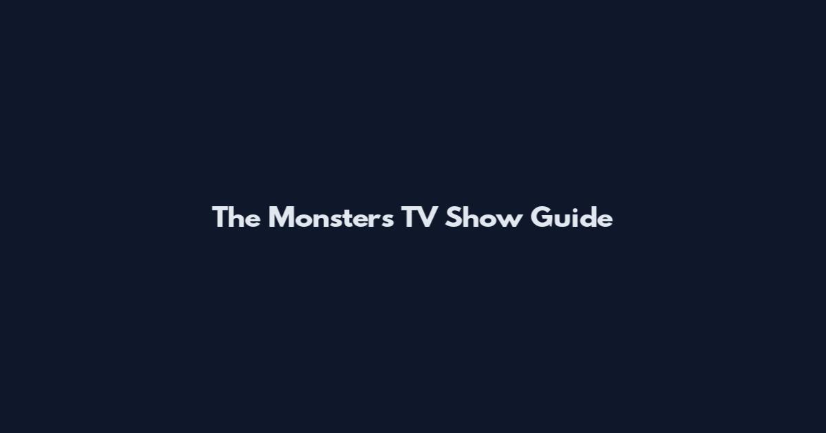 The Monsters TV Show Guide