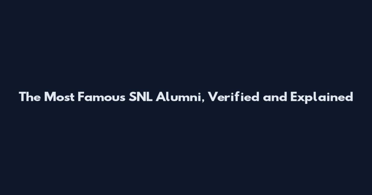 The Most Famous SNL Alumni, Verified and Explained