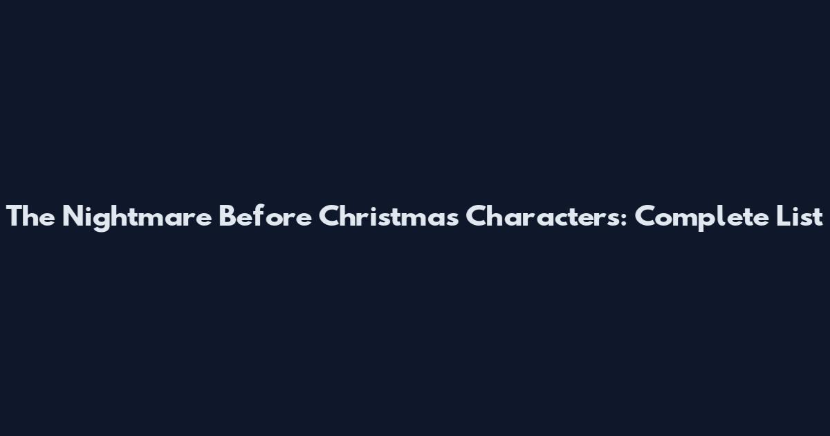 The Nightmare Before Christmas Characters: Complete List
