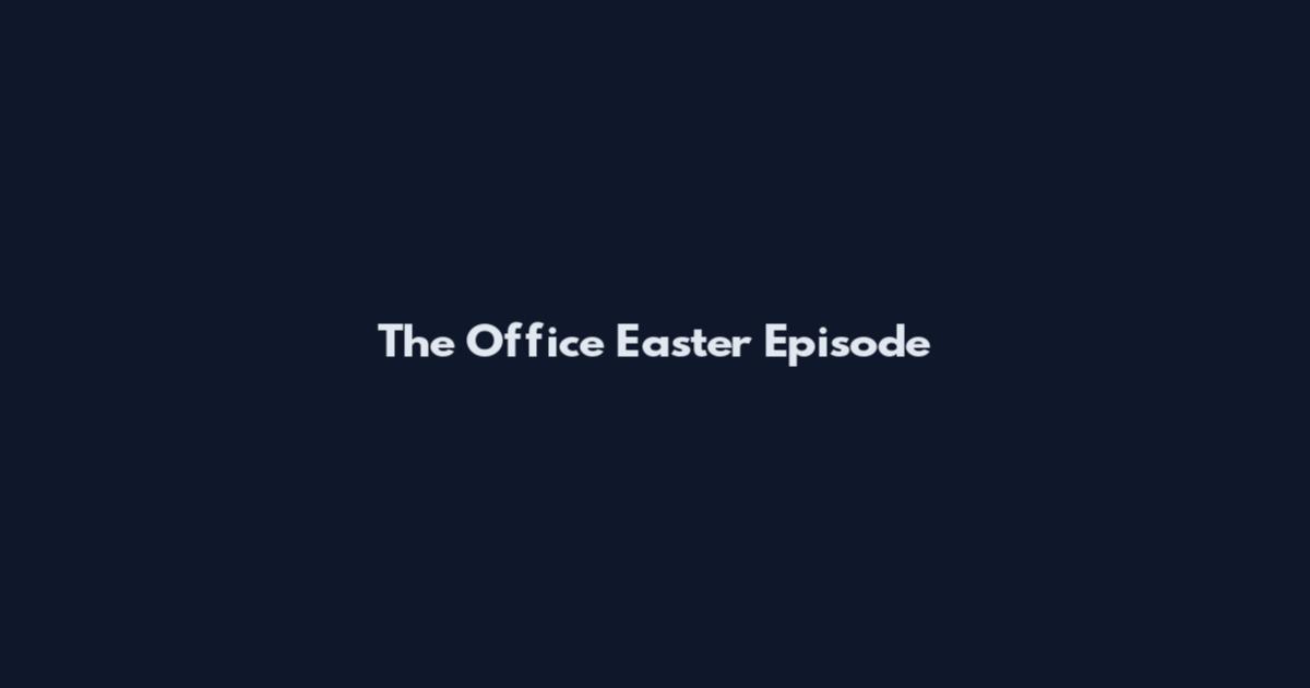 The Office Easter Episode